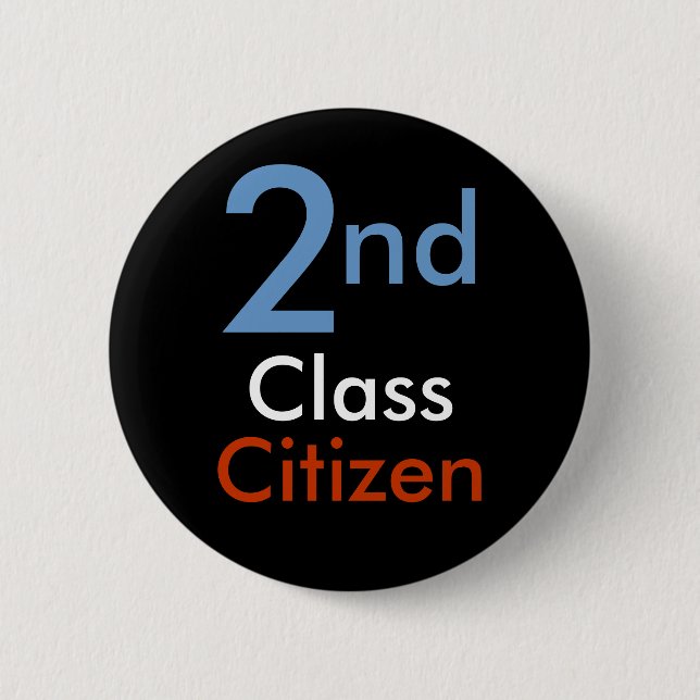 Second Class Citizen Button (Front)