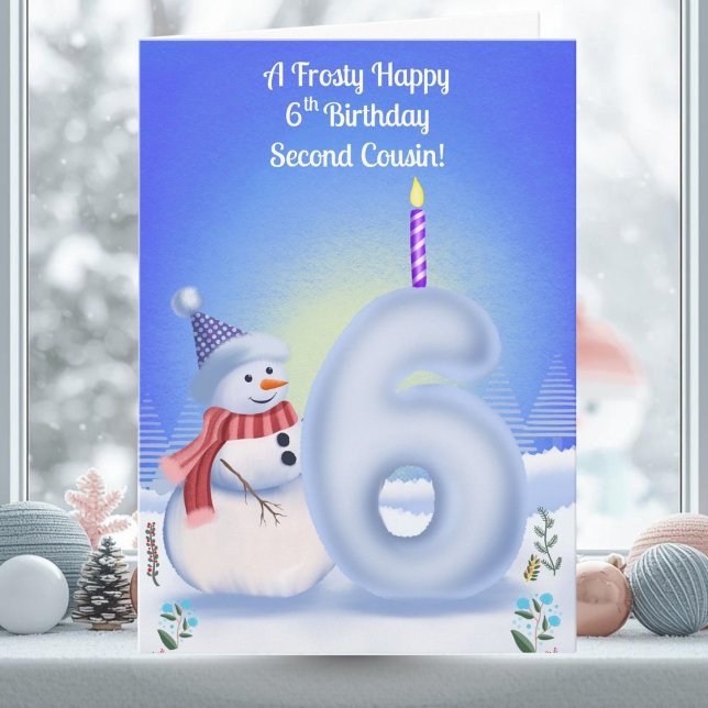 Second Cousin 6th Birthday Snowman Snowy  Card (Creator Uploaded)