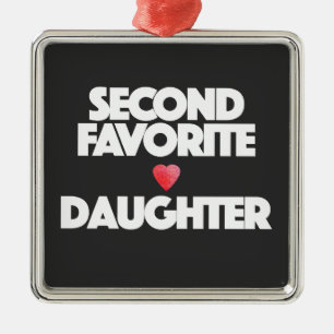 SECOND FAVORITE DAUGHTER heart family sibling joke Metal Ornament