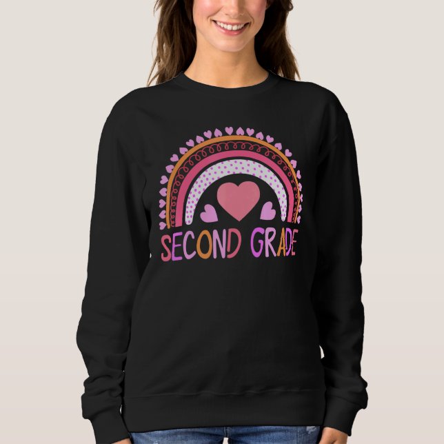 Second Grade 2nd Rainbow First Day Of School Teach Sweatshirt (Front)