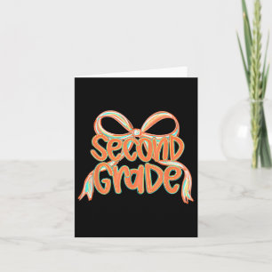 Second Grade Bow Orange Brushstroke Funny Back To  Card