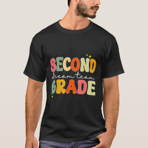Second Grade Dream Students Team Teacher Back To S T-Shirt