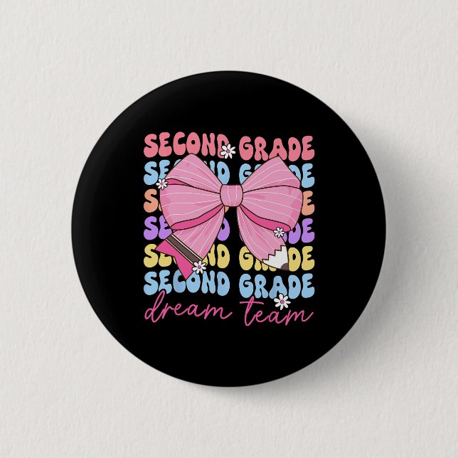 Second Grade Dream Team Teacher Bow Back To School 6 Cm Round Badge (Front)
