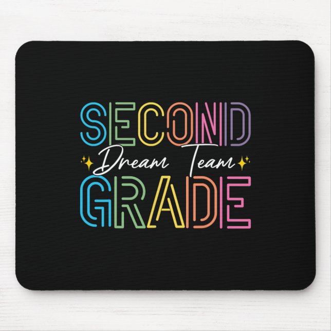 Second Grade Dream Team Teacher Student Back To Sc Mouse Pad (Front)