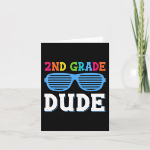 Second Grade Dude 2nd Grade Teachers Students Back Card