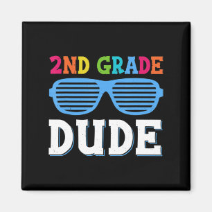 Second Grade Dude 2nd Grade Teachers Students Back Magnet