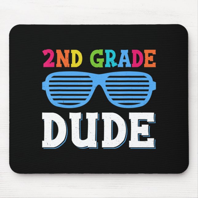 Second Grade Dude 2nd Grade Teachers Students Back Mouse Pad (Front)