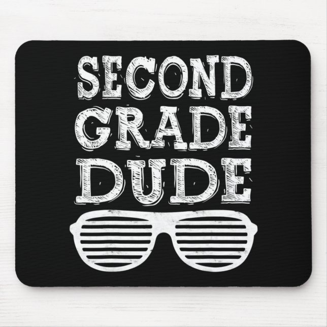 Second Grade Dude  Back To School Gift  Mouse Pad (Front)