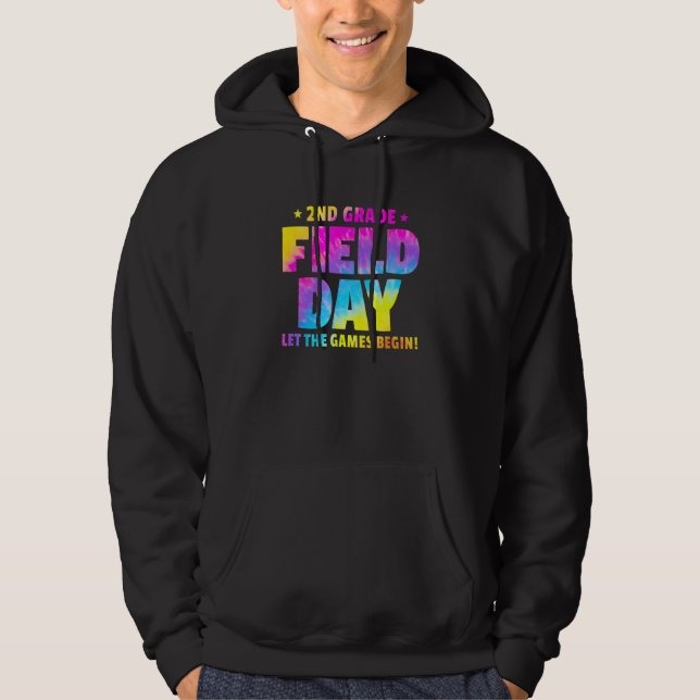 Second Grade Field Day Let The Games Begin Tie Dye Hoodie (Front)