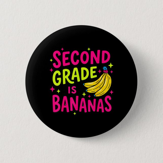 Second Grade Is Bananas Funny Back To School 6 Cm Round Badge (Front)