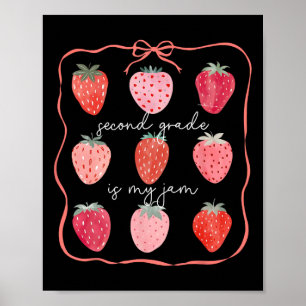 Second Grade Is My Jam 2nd Grade Strawberry Back T Poster