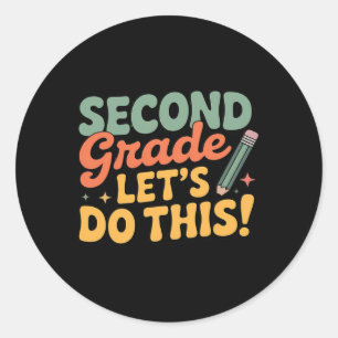 Second Grade Let's Do This Back To School Boy Girl Classic Round Sticker
