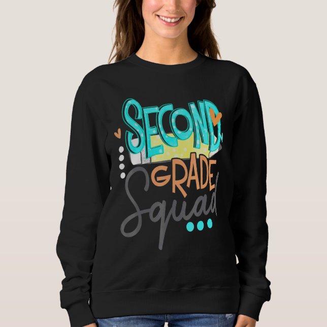 Second Grade Squad Hello First Day Of School Back  Sweatshirt (Front)
