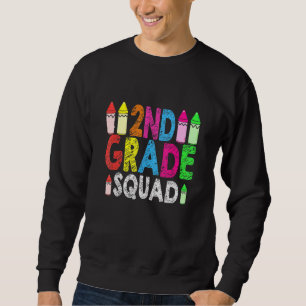 Second Grade Teacher First Day School 2nd Grade Sq Sweatshirt