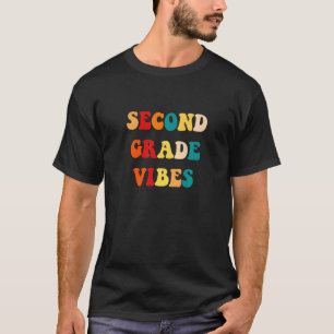 Second Grade Vibes 2nd Grade Team Teacher 1st Day T-Shirt