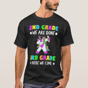 Second Grade we are done Third grade here we come T-Shirt