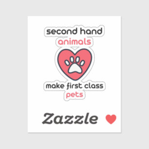 Second hand animals make first class pets sticker