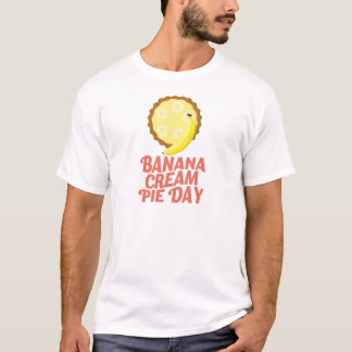 Second March - Banana Cream Pie Day T-Shirt
