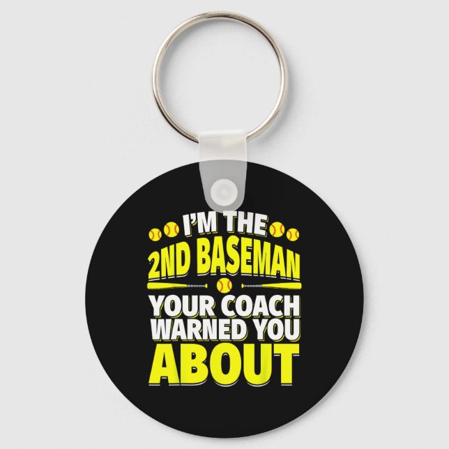 Second Seman Your Coach Warned You About - Softll  Key Ring (Front)