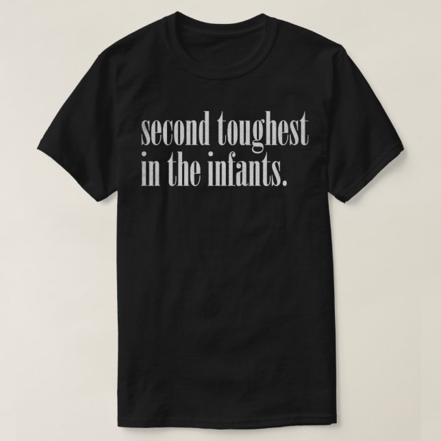 Second Toughest In The Infants 90s Retro Design1 T-Shirt (Design Front)