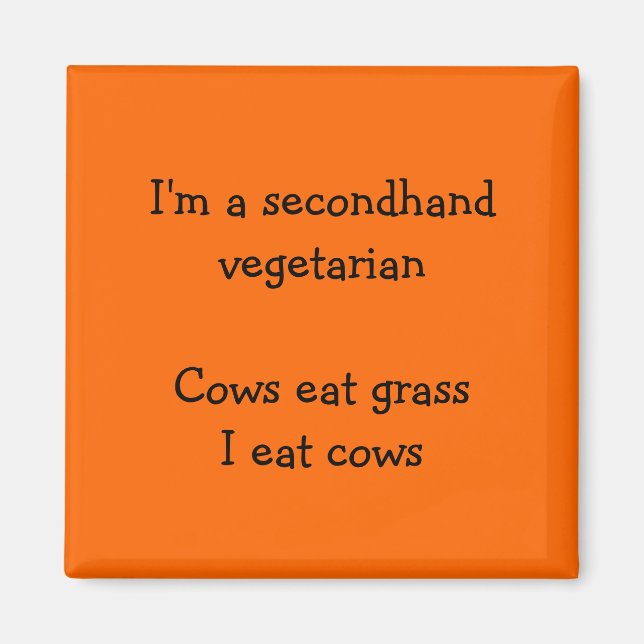 Secondhand Vegetarian - Funny Orange Fridge Magnet (Front)