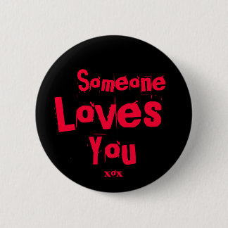 Secret Admirer - Someone Loves You v2 6 Cm Round Badge
