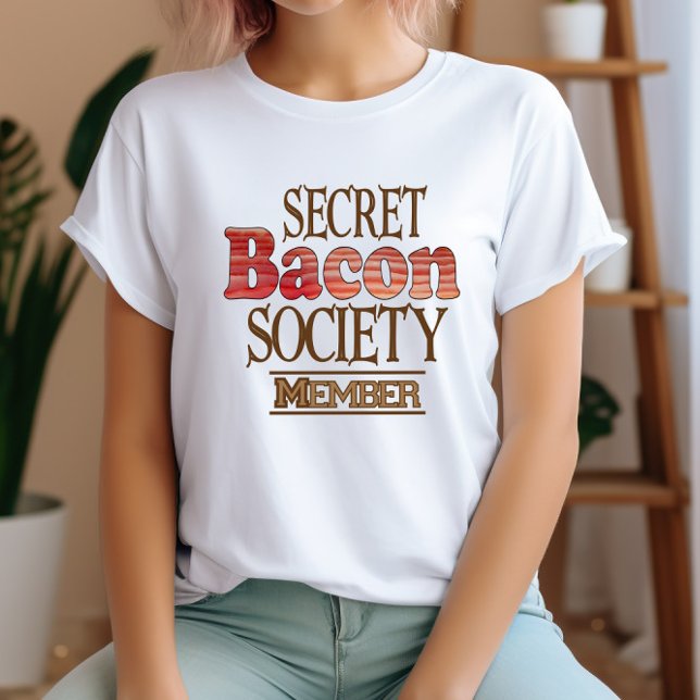 Secret Bacon Society Member T-Shirt (Creator Uploaded)