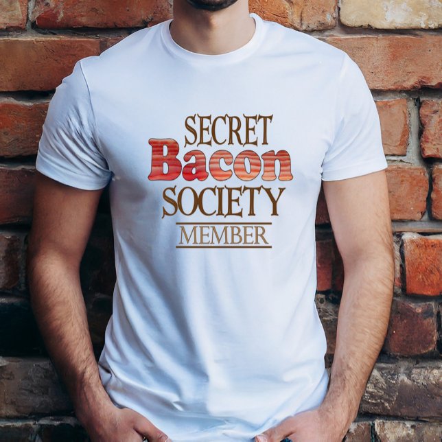 Secret Bacon Society Member T-Shirt (Creator Uploaded)