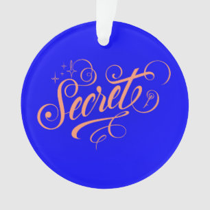 Secret - ornament