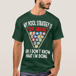 Secret Pool Strategy 8 Ball Funny Billiard Player T-Shirt