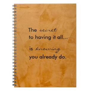 Secret To Having It All Notebook