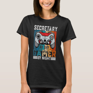 SECRETARY By Day Gamer By Night Meme For Gamers T-Shirt