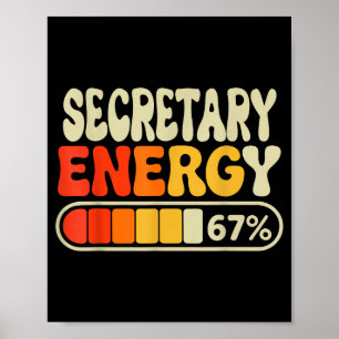 Secretary Energy 67 Percent Funny Job Title Humor Poster