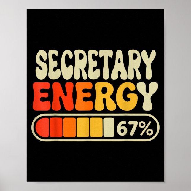 Secretary Energy 67 Percent Funny Job Title Humor  Poster (Front)