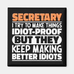 Secretary I Try To Make Things Funny Sayings Cool Magnet