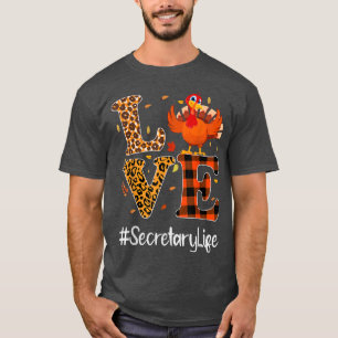 Secretary Life Love Thanksgiving Leopard Turkey Au T-Shirt