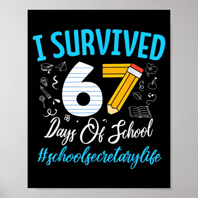 Secretary Survived 67 Days Of School Humor Design  Poster (Front)