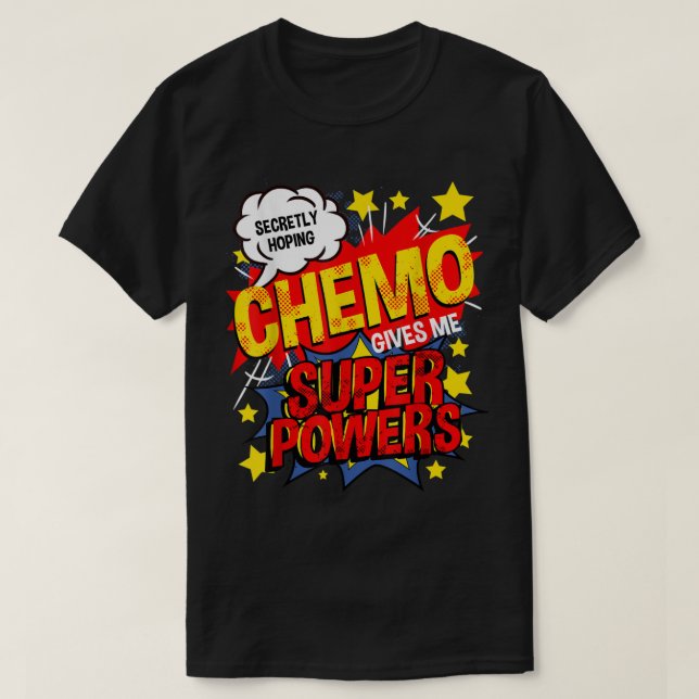 Secretly Hoping Chemo Gives Me Superpowers Breast  T-Shirt (Design Front)