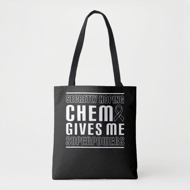 Secretly Hoping Chemo Gives Me Superpowers Tote Bag (Front)