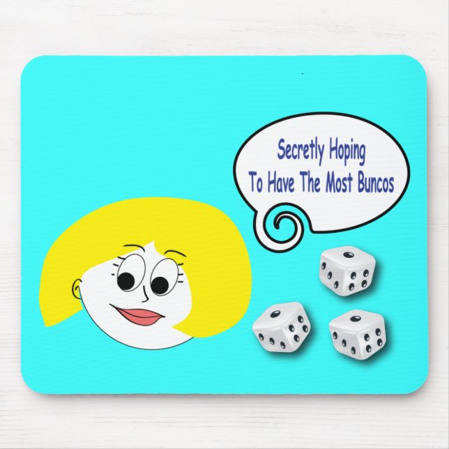 Secretly Hoping To Have The Most Buncos Mouse Pad (Front)