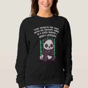 Secrets Are Safe With Me I Wasnt Listening Funny S Sweatshirt