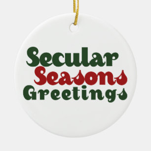 Secular Seasons Greetings Ceramic Ornament