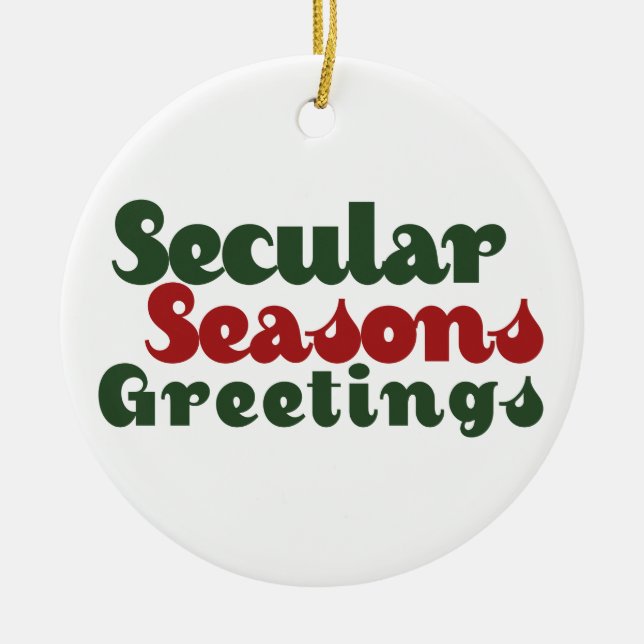 Secular Seasons Greetings Ceramic Ornament (Front)