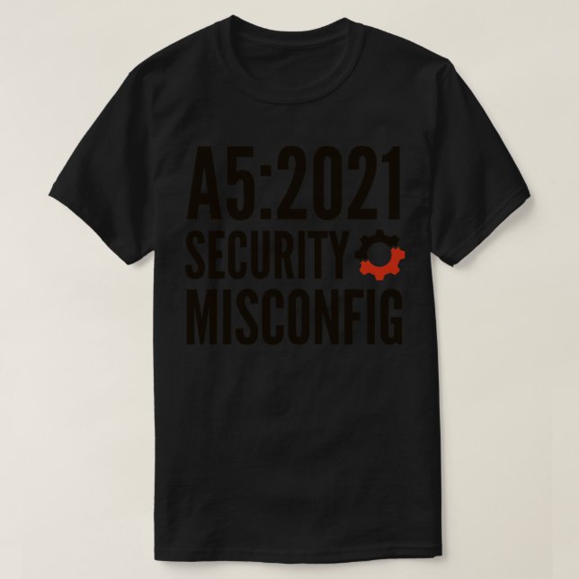 Secure Coding OWASP A5 2021 Security Misconfigurat T-Shirt (Design Front)