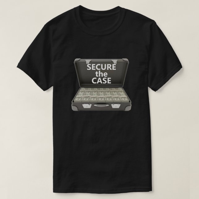 Secure the Case T-Shirt (Design Front)