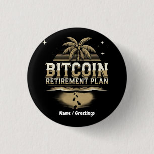 Secure Your Future with a Bitcoin Retirement Plan 3 Cm Round Badge