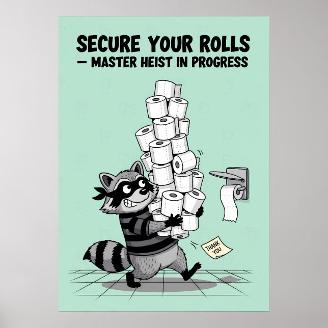 “Secure Your Rolls” Toilet Paper Heist Poster (Front)