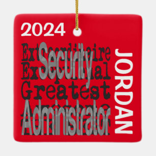 Security Administrator Extraordinaire CUSTOM Ceramic Ornament