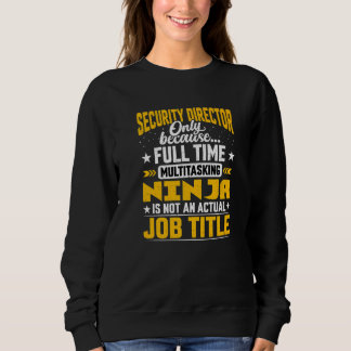 Security Director Job Title Security Manager Sweatshirt