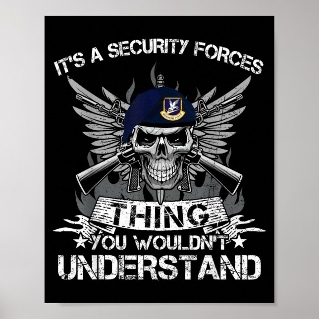 Security Forces Thing Wouldnt Understand Air Force Poster (Front)